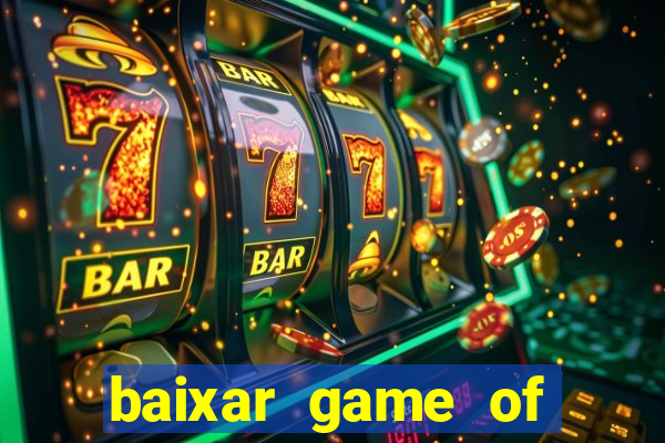 baixar game of thrones drive